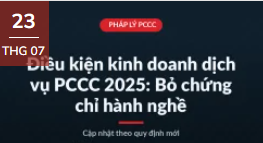 Điều Kiện Kinh Doanh Dịch Vụ PCCC 2025: Bỏ Chứng Chỉ Hành Nghề