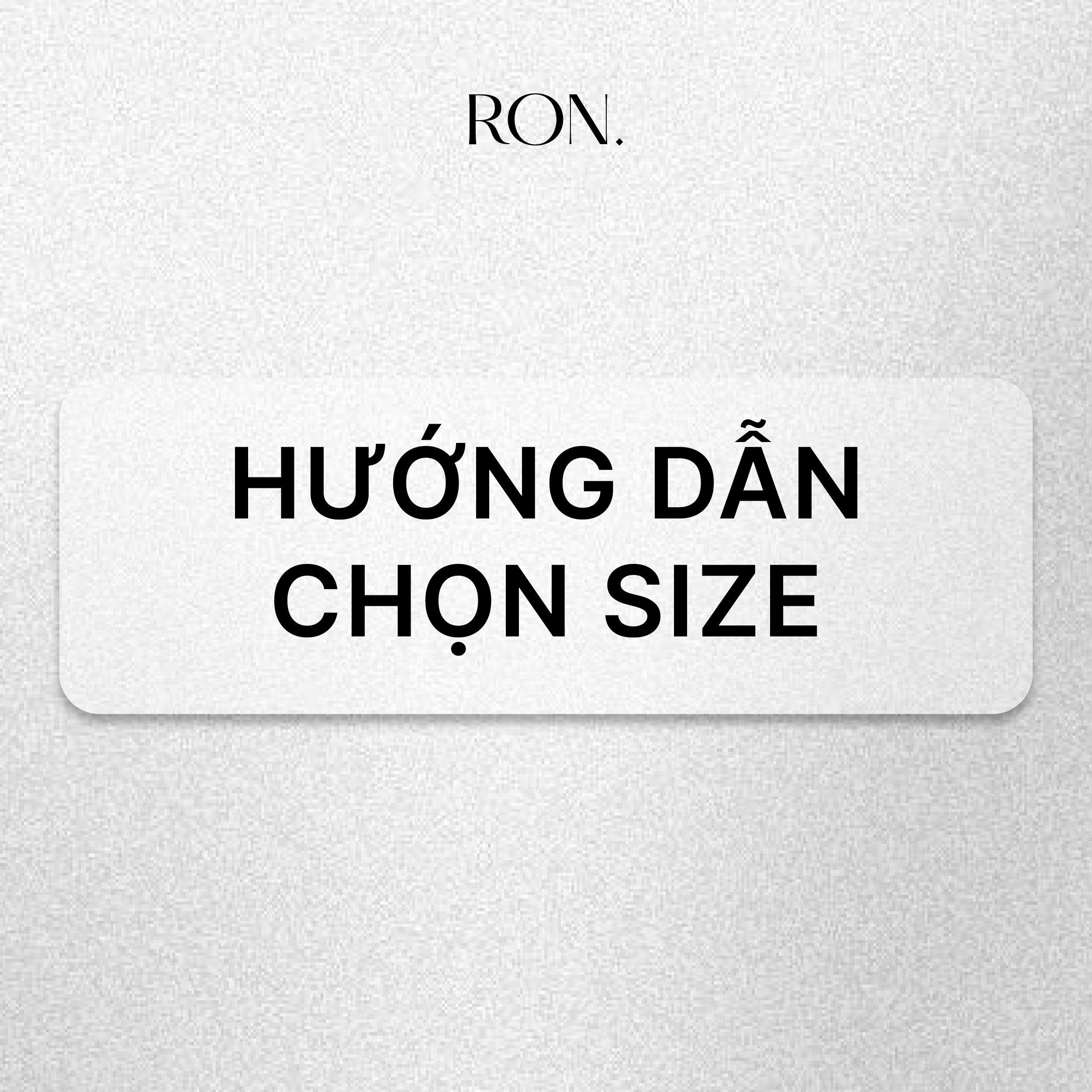 Hướng dẫn khách hàng chọn Size- Ron