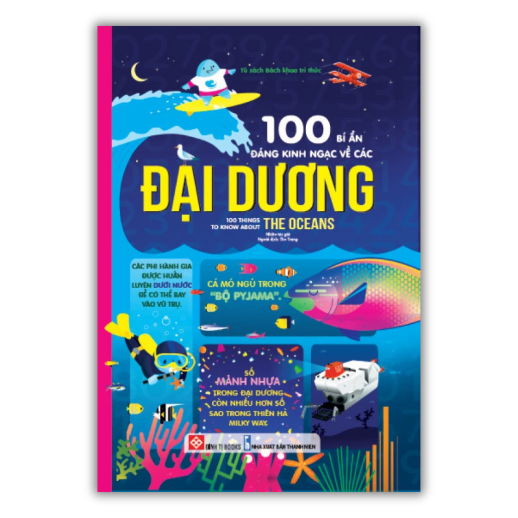 100 bí ẩn đáng kinh ngạc về các đại dương - 100 things to know about the oceans