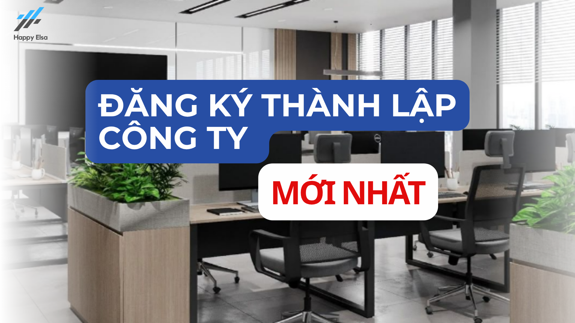 Điều kiện, thủ tục, mẫu hồ sơ & cách đăng ký thành lập công ty (2025)