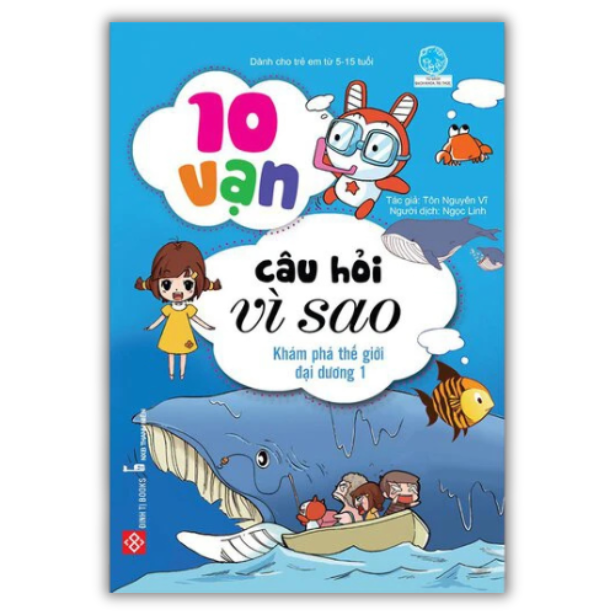 10 vạn câu hỏi vì sao - Khám phá thế giới đại dương 1 (Tái bản)