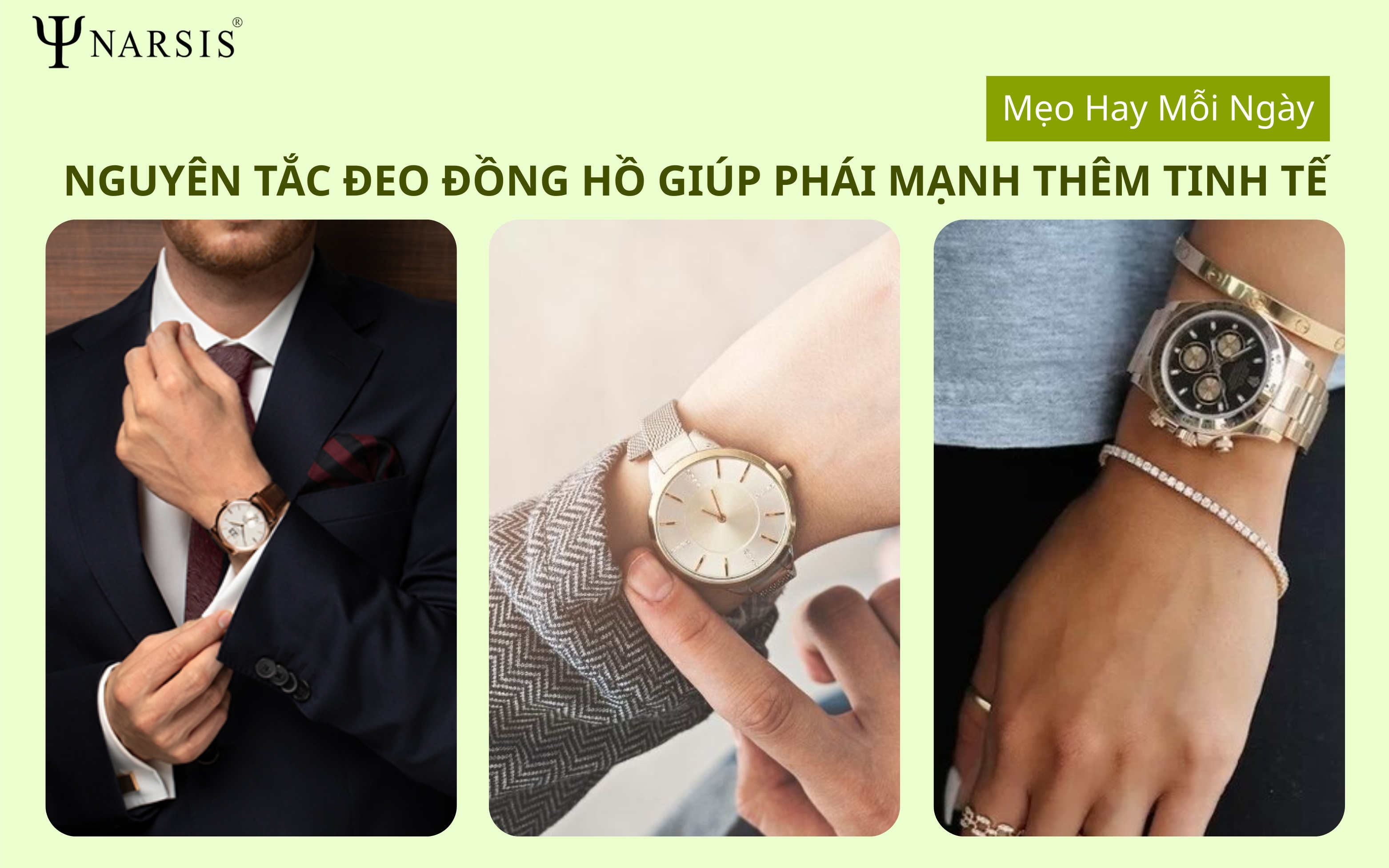7 Nguyên Tắc Đeo Đồng Hồ Giúp Phái Mạnh Trở Nên Lịch Lãm, Tinh Tế