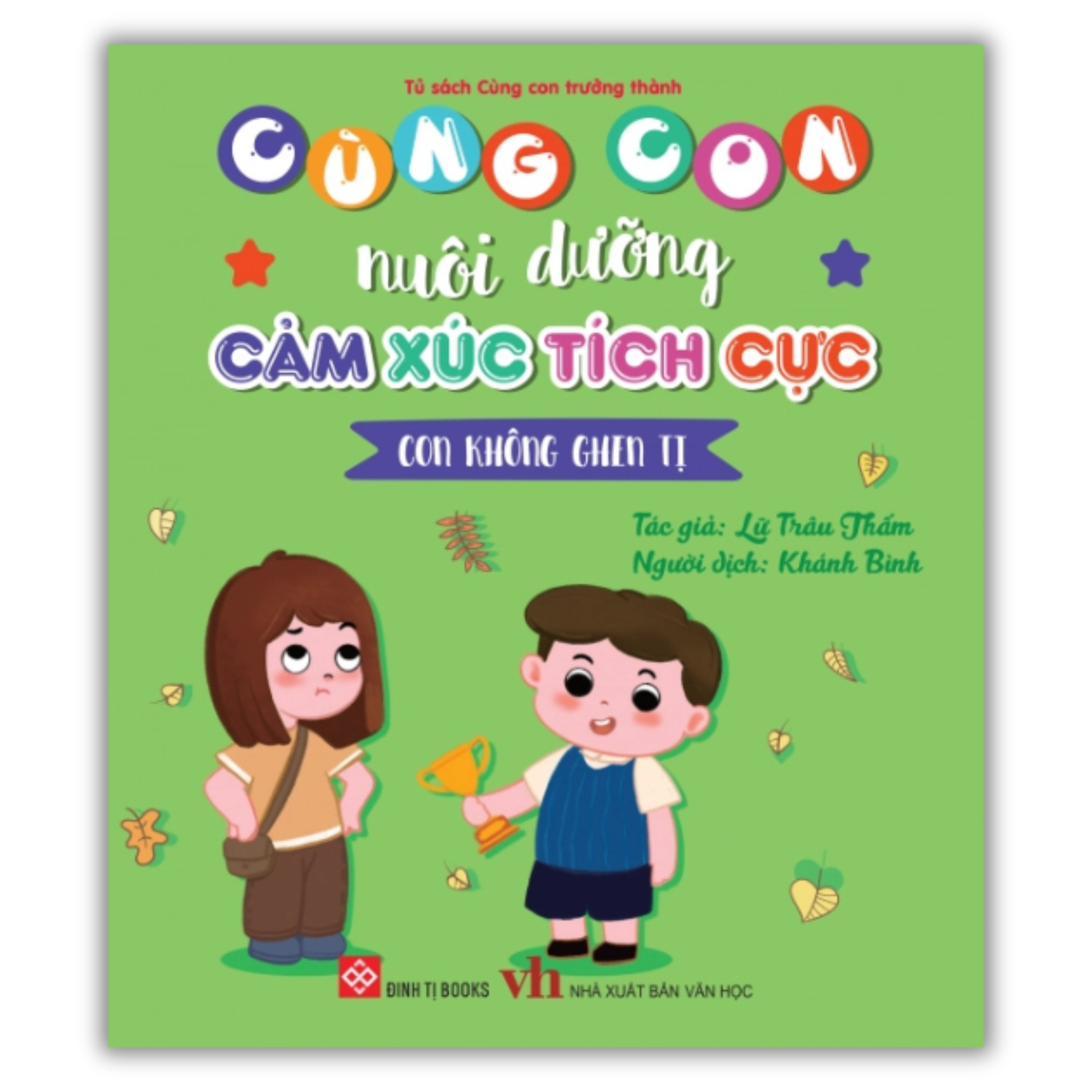 Cùng con nuôi dưỡng cảm xúc tích cực - Con không ghen tị