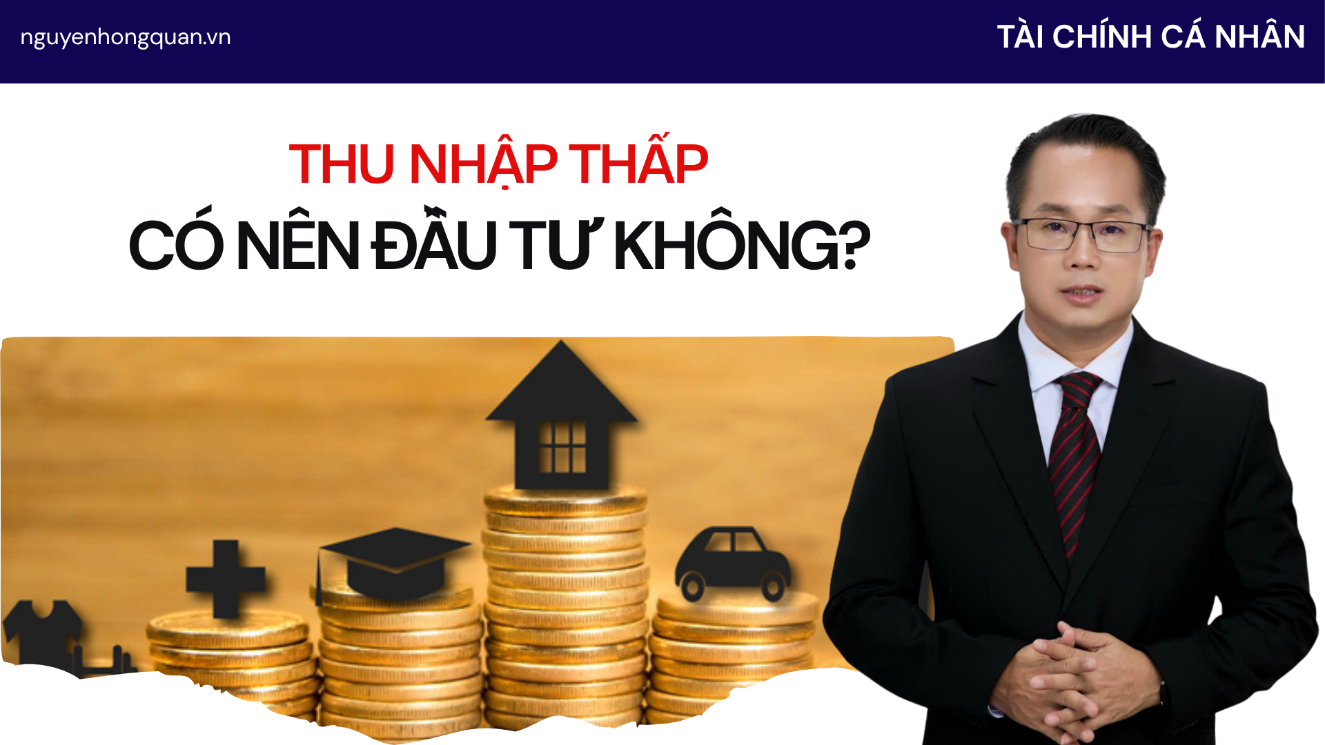 Thu Nhập Thấp Có Nên Đầu Tư Không? 3 Nguyên Tắc Tài Chính Cần Biết