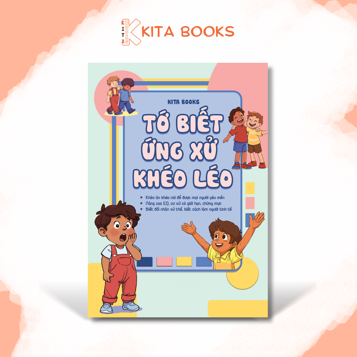 TỚ BIẾT ỨNG XỬ KHÉO LÉO