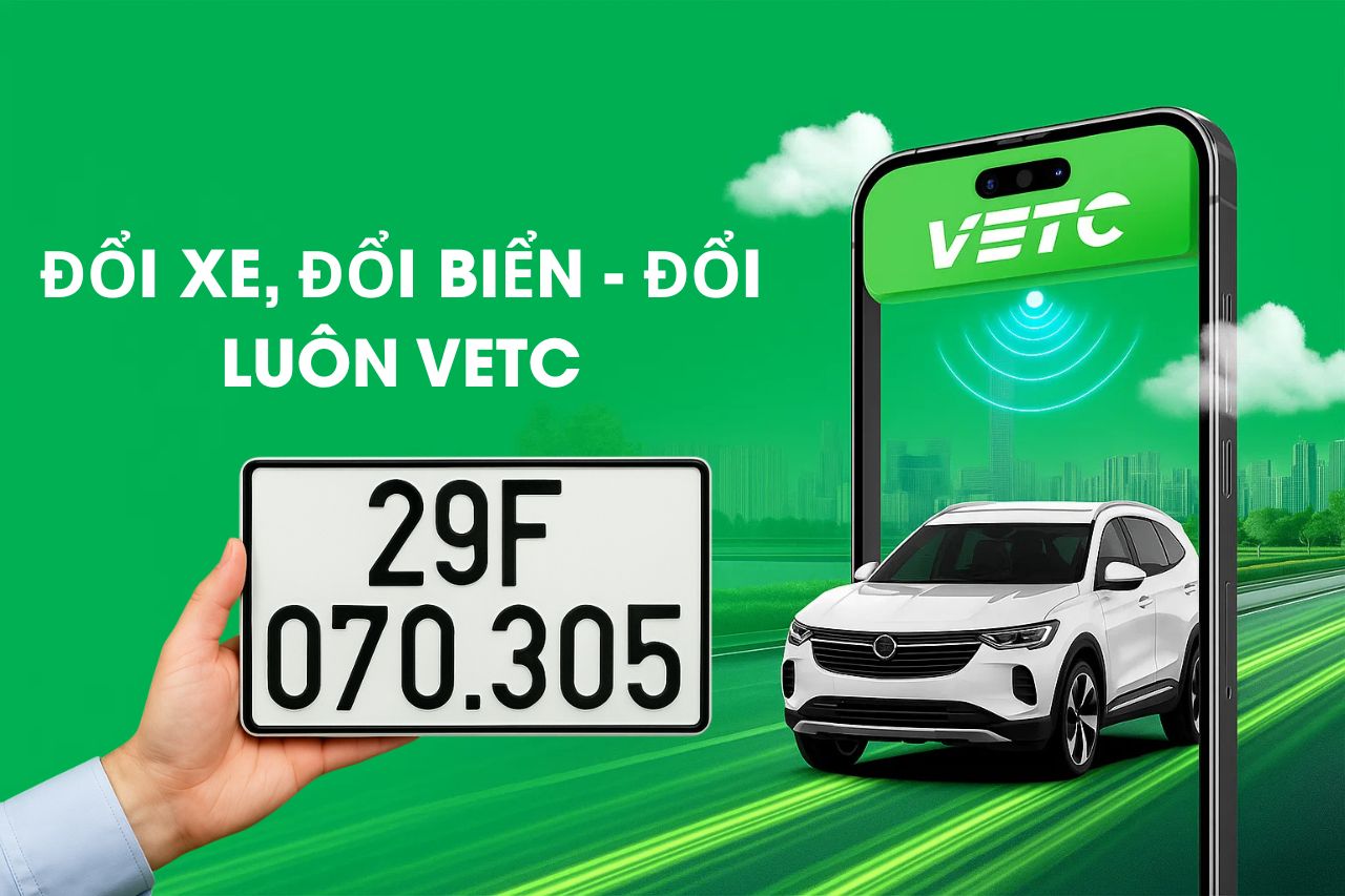 Đổi biển số, đổi xe mới: Có cần làm lại thẻ VETC?