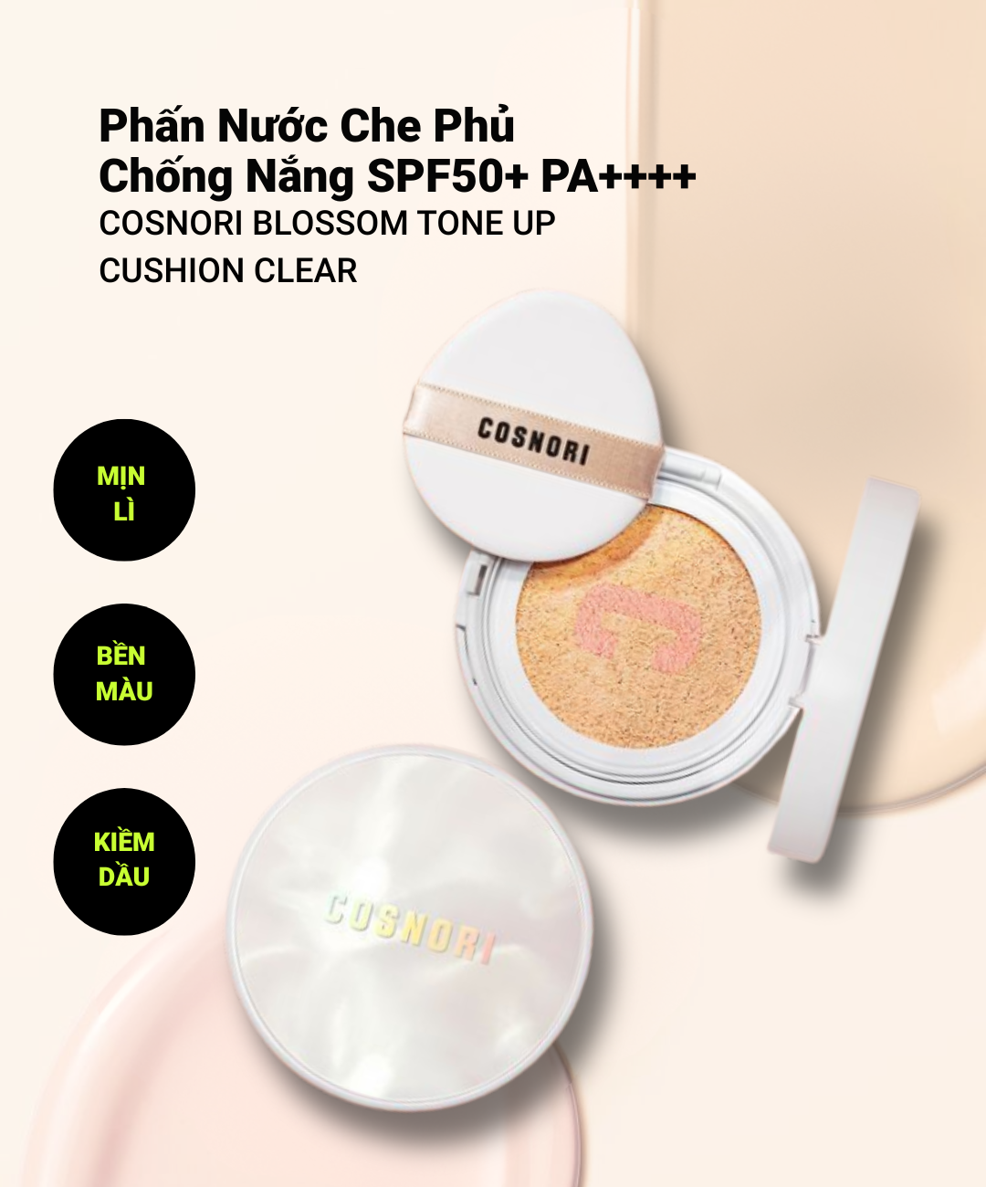 COSNORI BLOSSOM TONE UP CUSHION CLEAR - Phấn Nước Nâng Tông Chống Nắng SPF50+ PA++++ - Niacinamide, Vitamin E, Thuần chay - 14g - [C009]