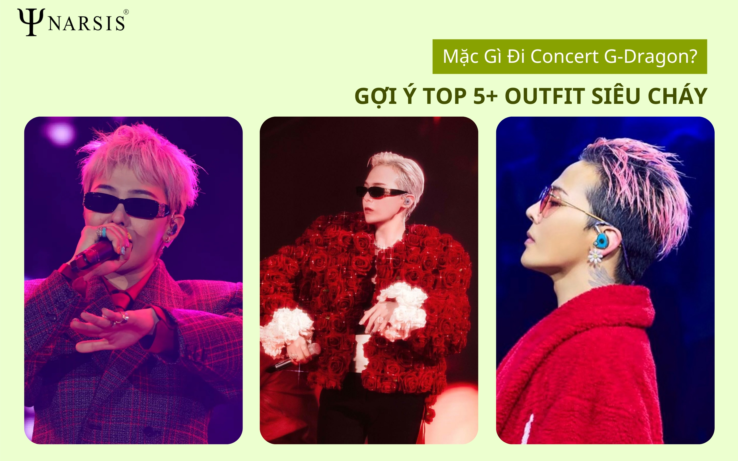Mặc Gì Đi Concert G-Dragon Đẹp, Gợi Ý 5+ Outfit Siêu Cháy