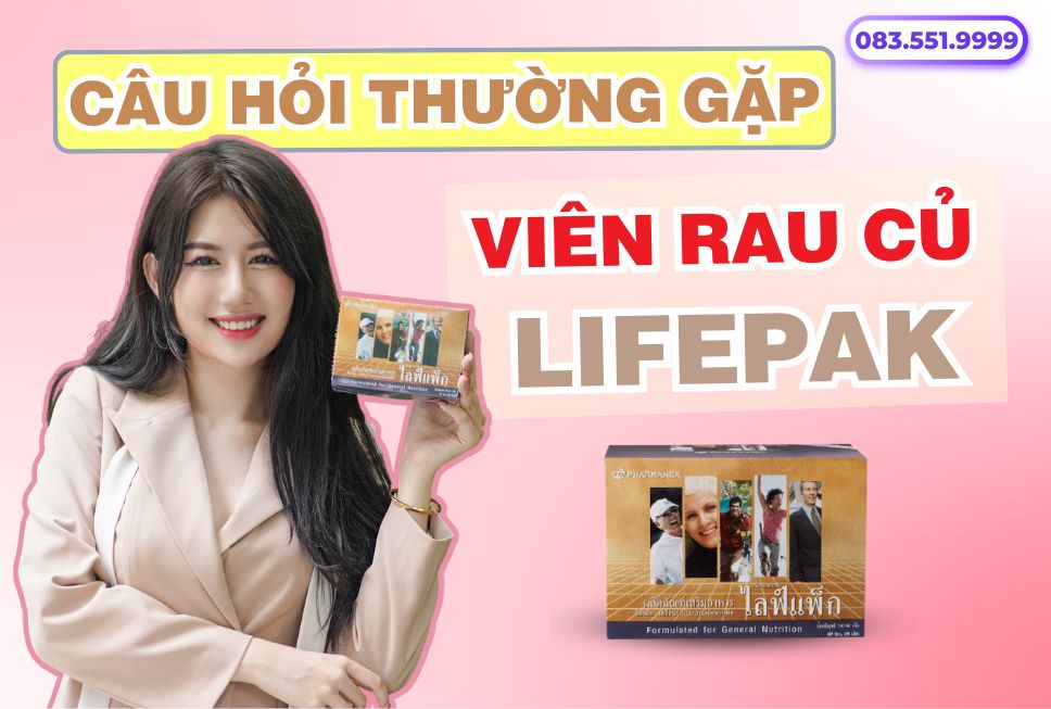 14 Câu Hỏi Thường Gặp Về Viên Rau Củ LifePak Nu Skin
