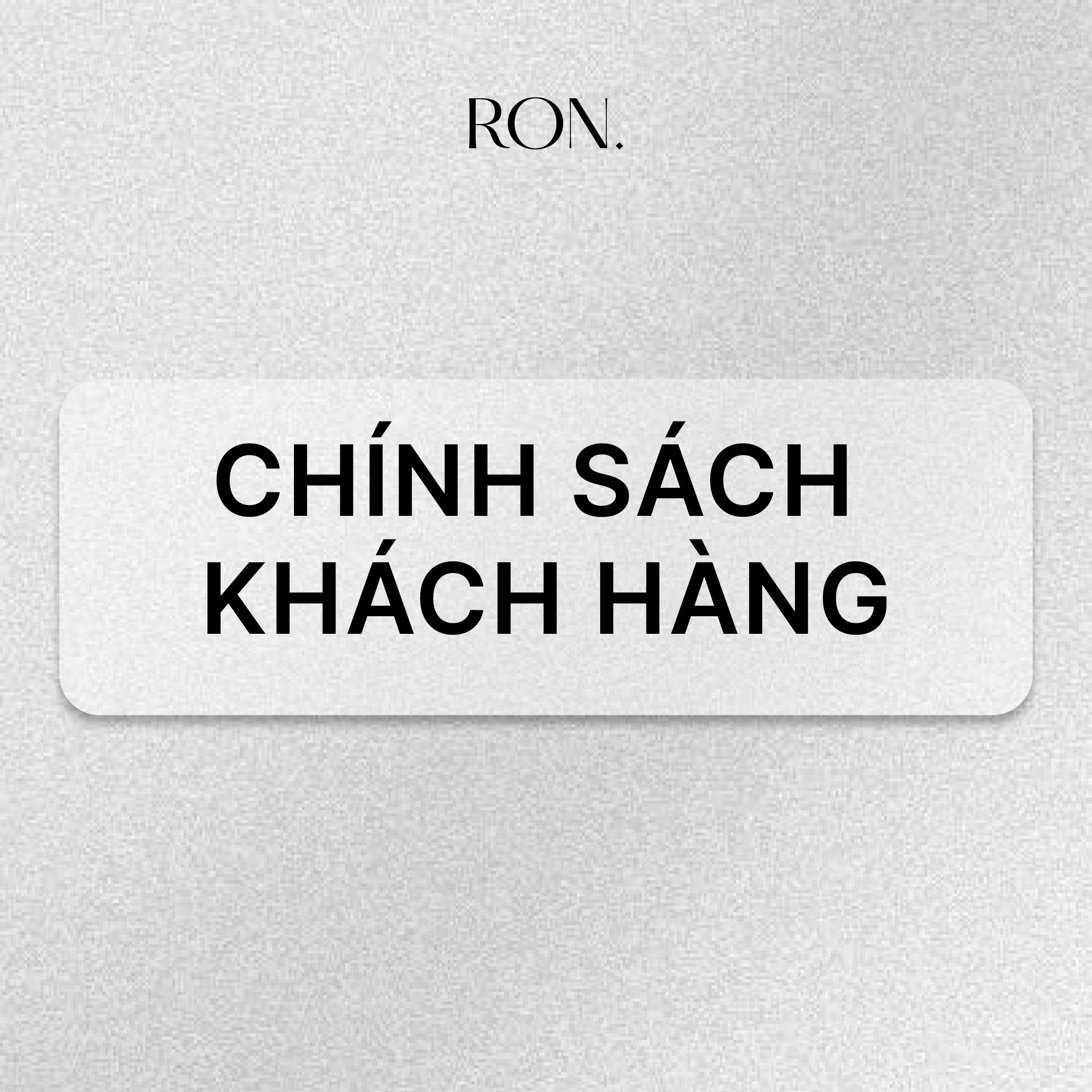 Chính sách khách hàng RON