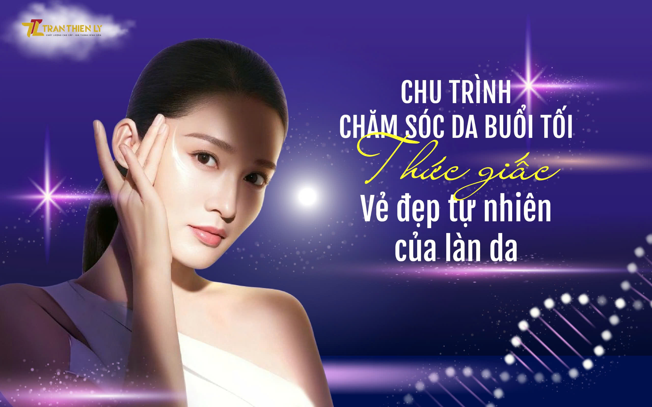 Chu trình chăm sóc da buổi tối: 