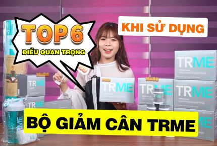 Top 6 Lưu ý khi sử dụng bộ giảm cân TRME Nuskin
