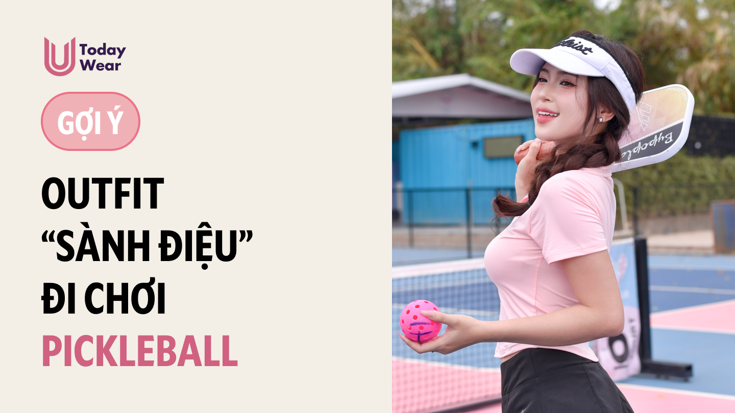 Gợi ý outfit “sành điệu” đi chơi Pickleball cho hội chị em