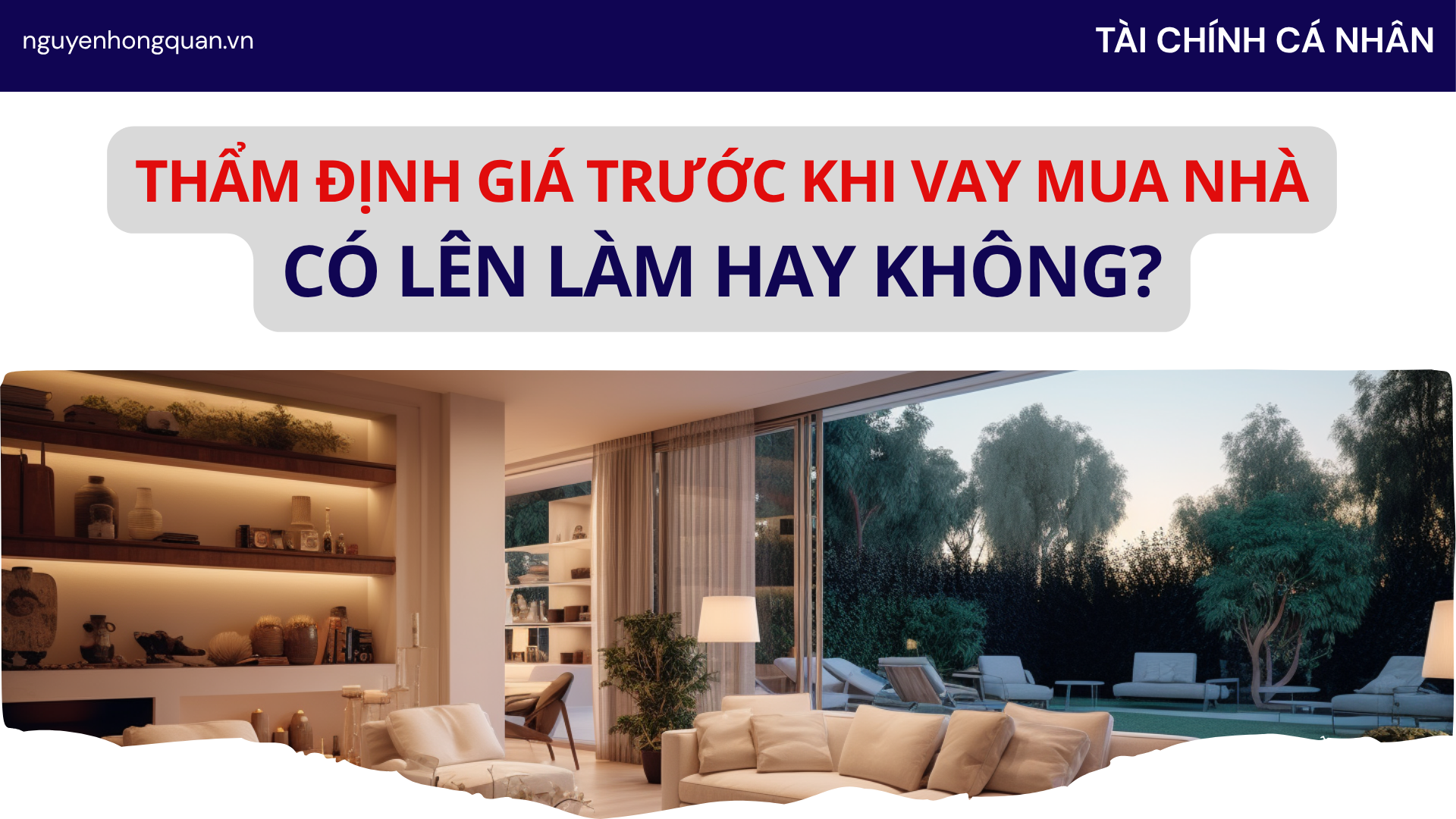 Định Giá Tài Sản Trước Khi Ngân Hàng Duyệt Vay: Quy Trình, Hồ Sơ Và Lưu Ý Quan Trọng