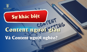 Content Cho Người Giàu Và Người Nghèo Khác Nhau Như Thế Nào?