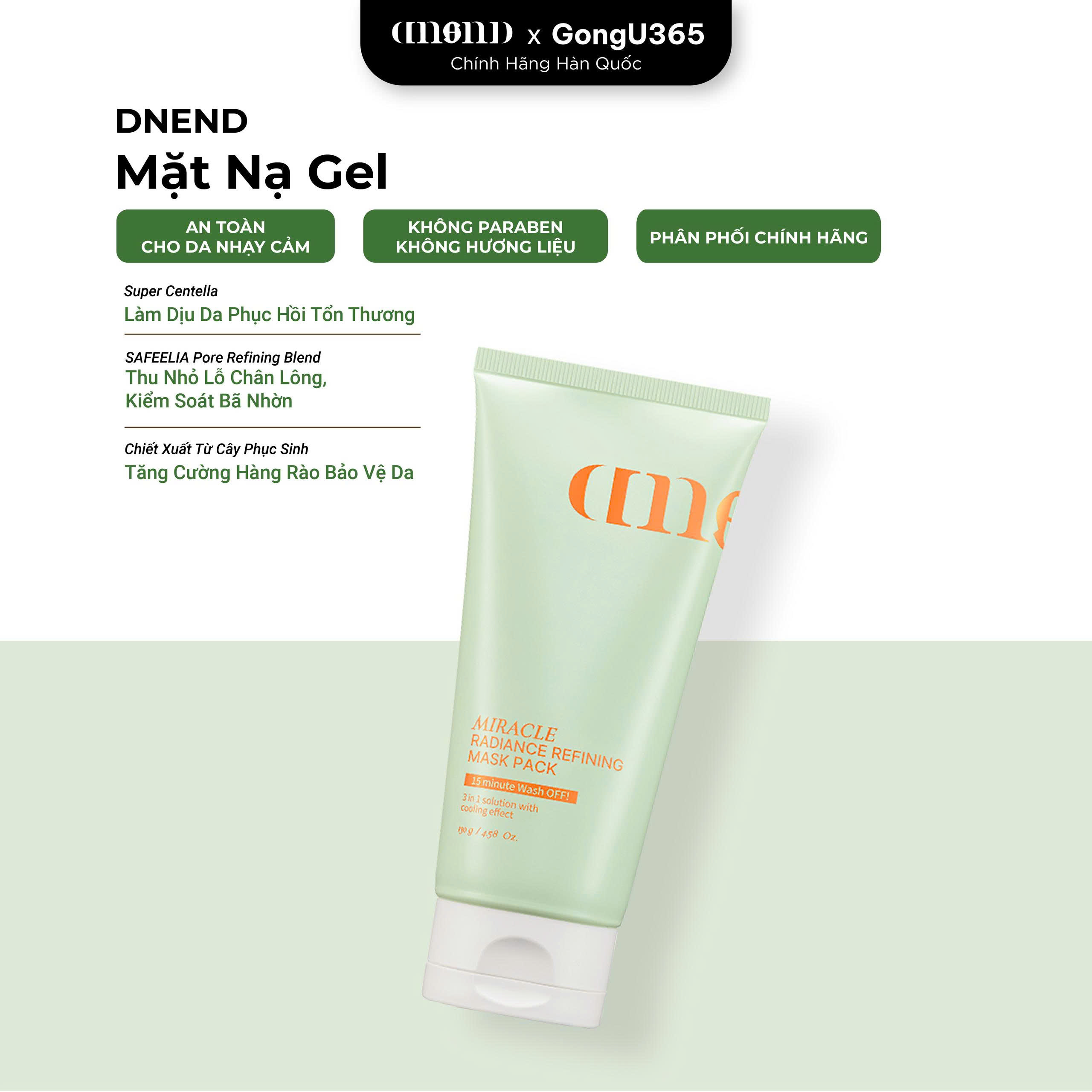 DNEND MIRACLE RADIANCE REFINING MASK PACK - Mặt Nạ Gel Phục Hồi Da Làm Dịu Và Se Khít Lỗ Chân Lông - Chiết Xuất Cây Phục Sinh, Super Centella, SAFEELIA Pore Refining Blend - 130g [DND002]