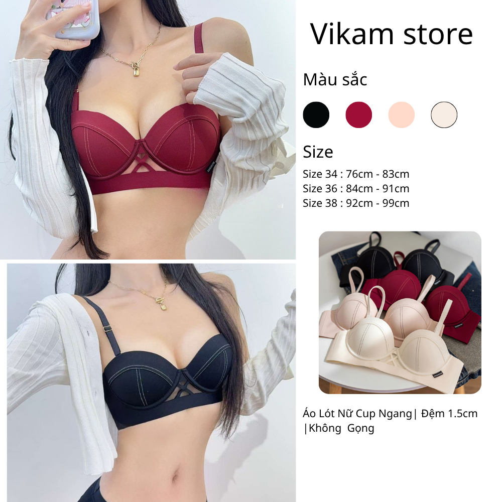 [Mã B56] Áo Lót Su Lựa Nữ Cup Ngang Nâng Vòng 1 Không Gọng Áo Bra Chất Su Lụa 1.5cm Không Gọng Có Mút Đệm kép 2 Lớp Gom Quả Chống Xệ Hạn Chế Ngấn Mỡ Lưng -- Vikam