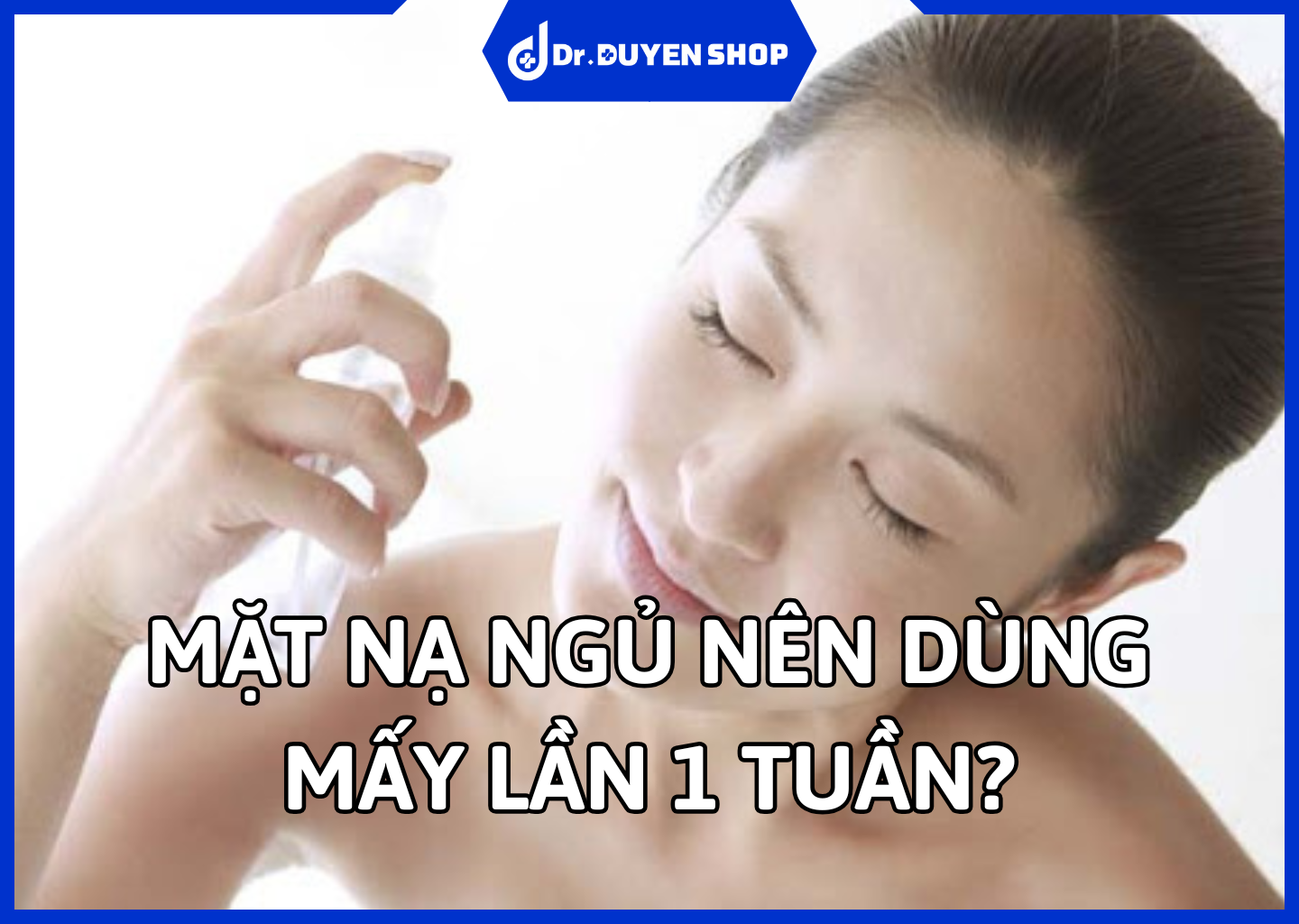 Xịt Khoáng Có Cần Thiết Không? Vai Trò Đa Năng Trong Skincare