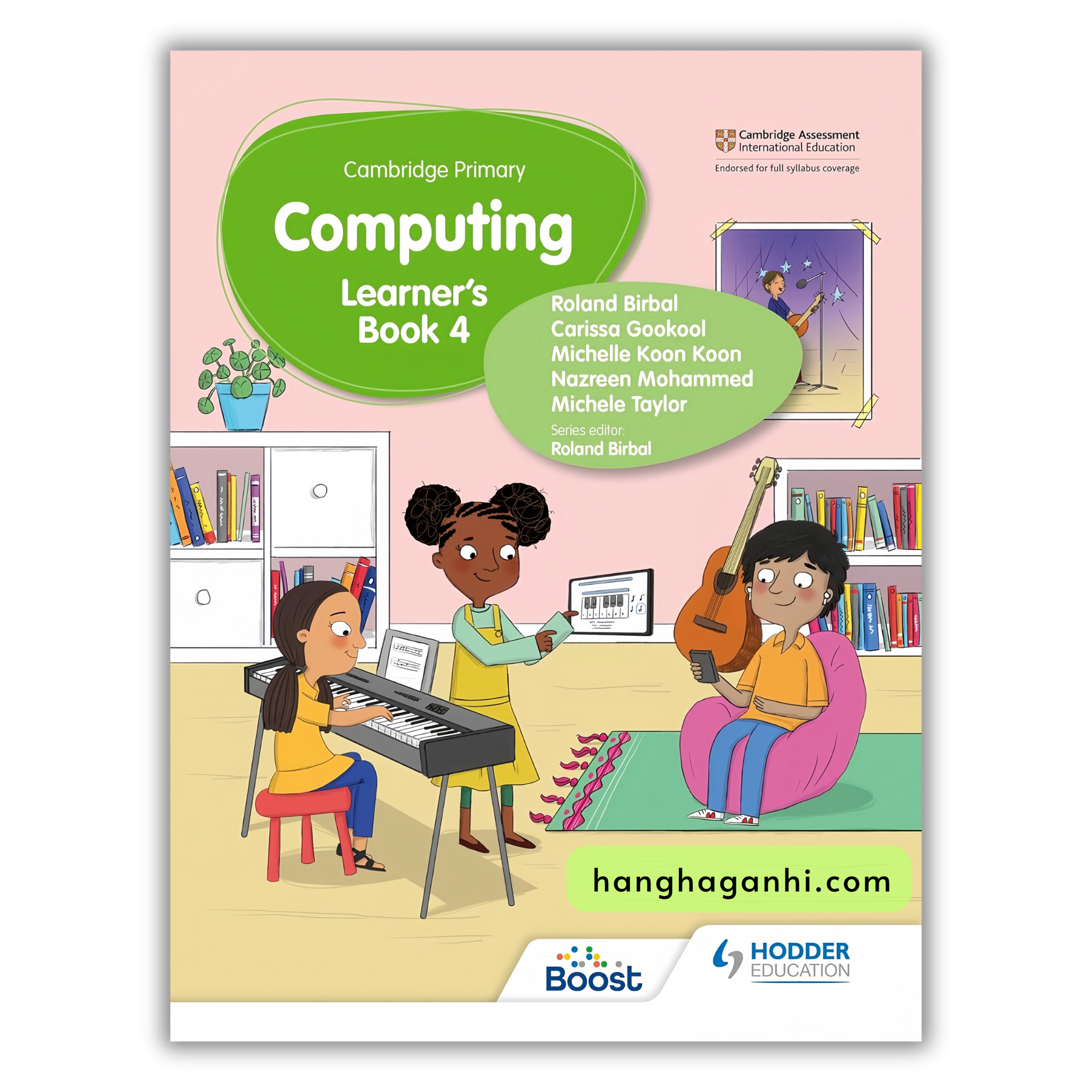 Cambridge Primary Computing Learners Book Stage 4 ,Roland Birbal, Michele Taylor, Nazreen Mohammed, Hodder