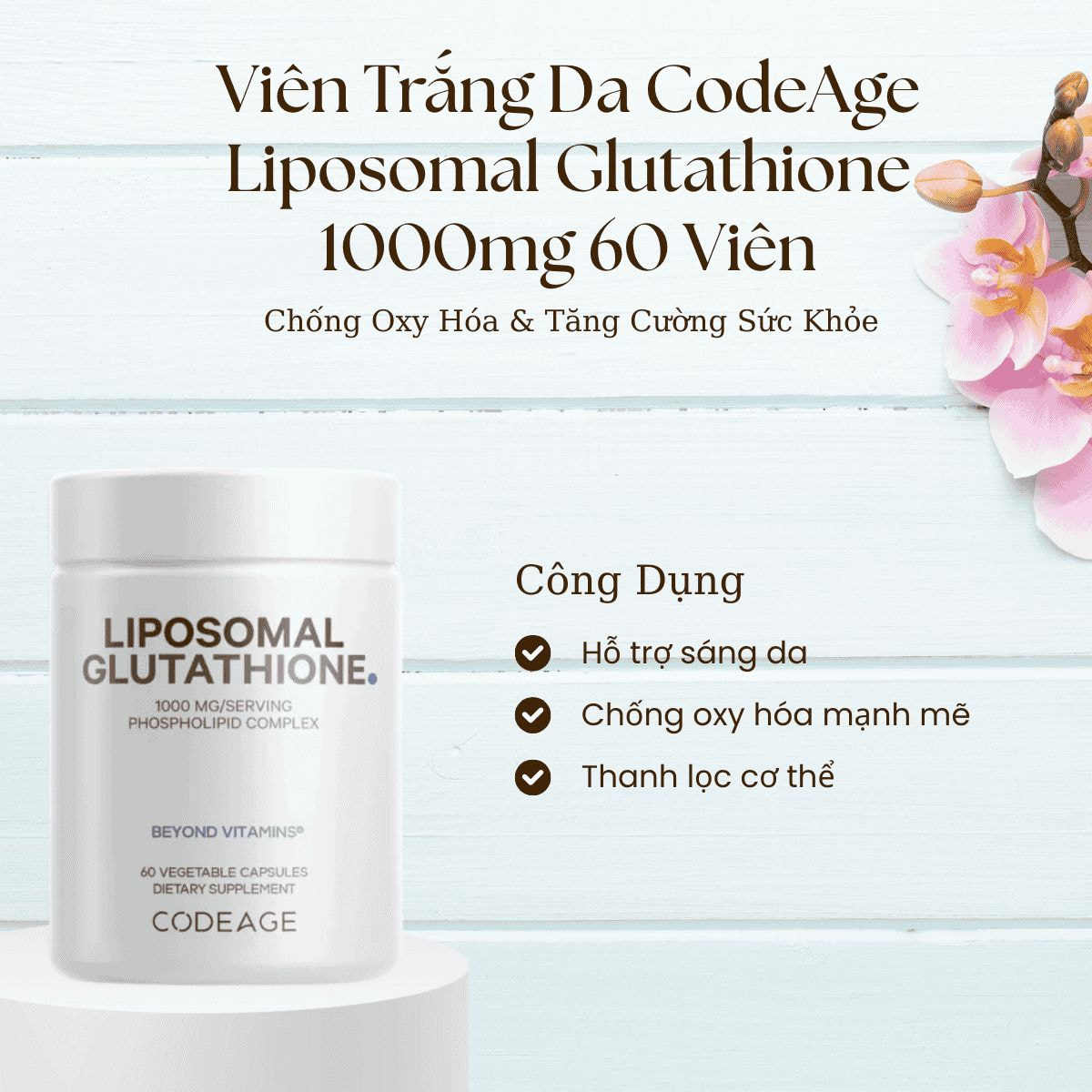 Công Dụng Viên Trắng Da CodeAge Liposomal Glutathione 1000mg 60 Viên - Chống Oxy Hóa & Tăng Cường Sức Khỏe