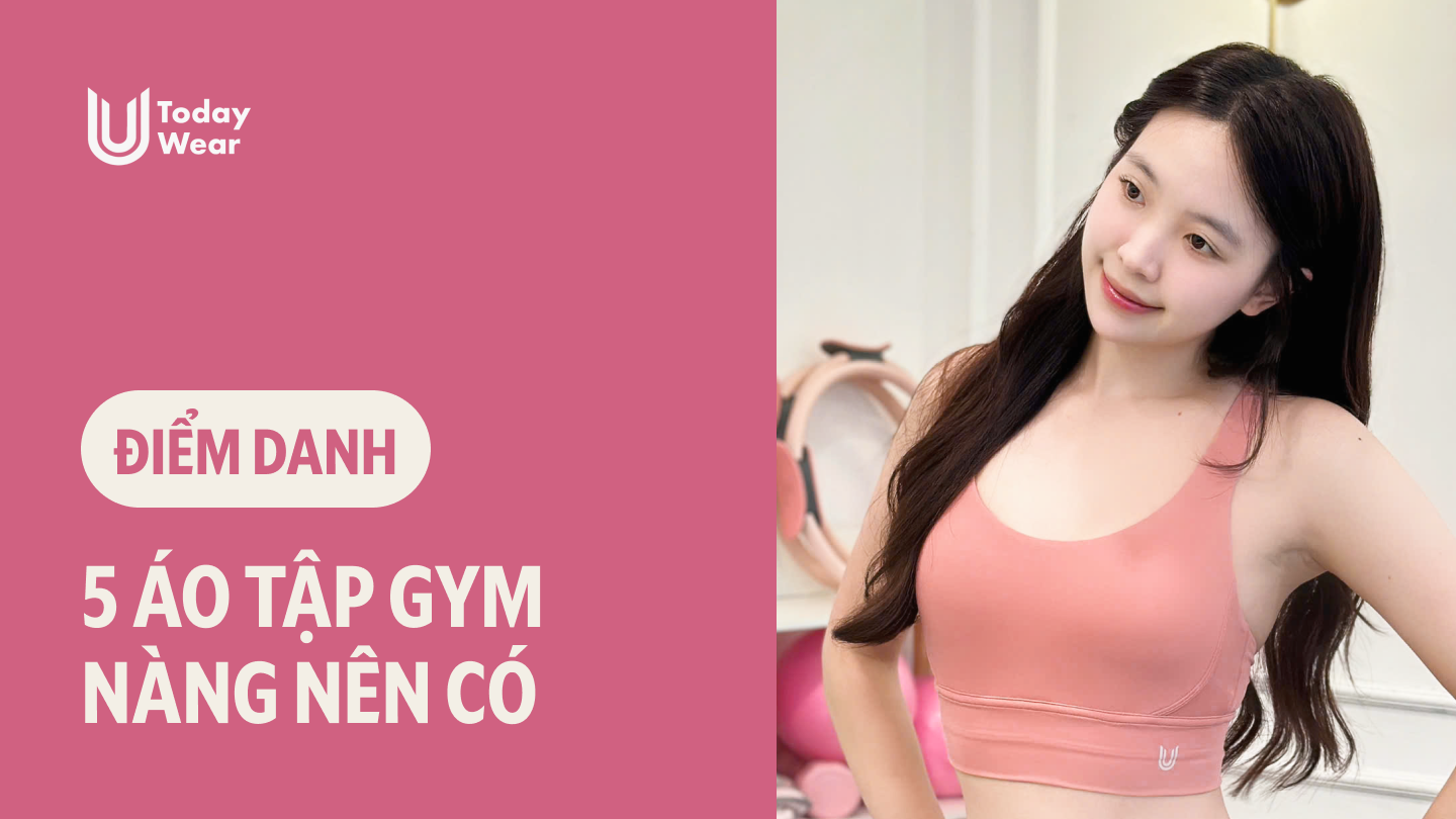 Điểm danh 5  kiểu áo tập gym nữ nàng nên có trong tủ đồ tập