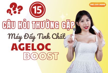 15 Câu Hỏi Thường Gặp Về ageLOC Boost Nu Skin
