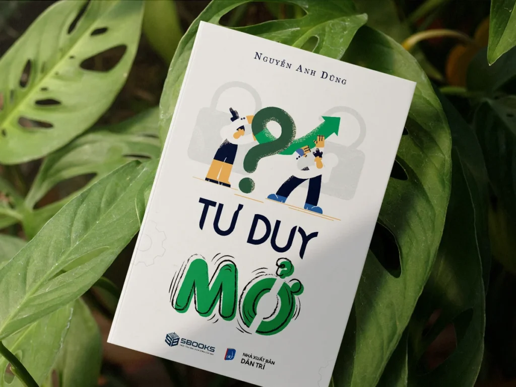 Review sách Tư Duy Mở – Khám phá sức mạnh của sự cởi mở trong tư duy