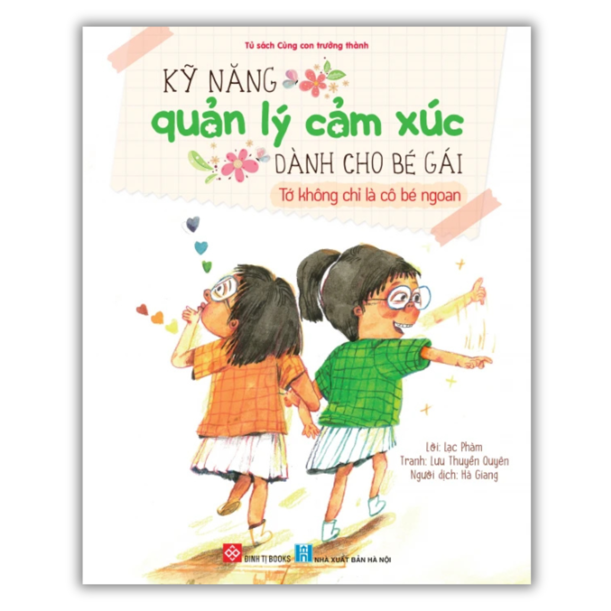 Kỹ năng quản lý cảm xúc dành cho bé gái - Tớ không chỉ là cô bé ngoan