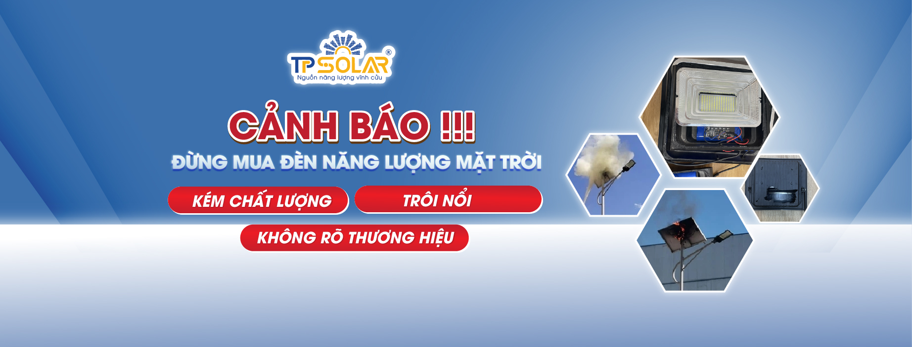 CẢNH BÁO: ĐỪNG MUA ĐÈN NĂNG LƯỢNG MẶT TRỜI KÉM CHẤT LƯỢNG – TRÔI NỔI, KHÔNG RÕ THƯƠNG HIỆU!