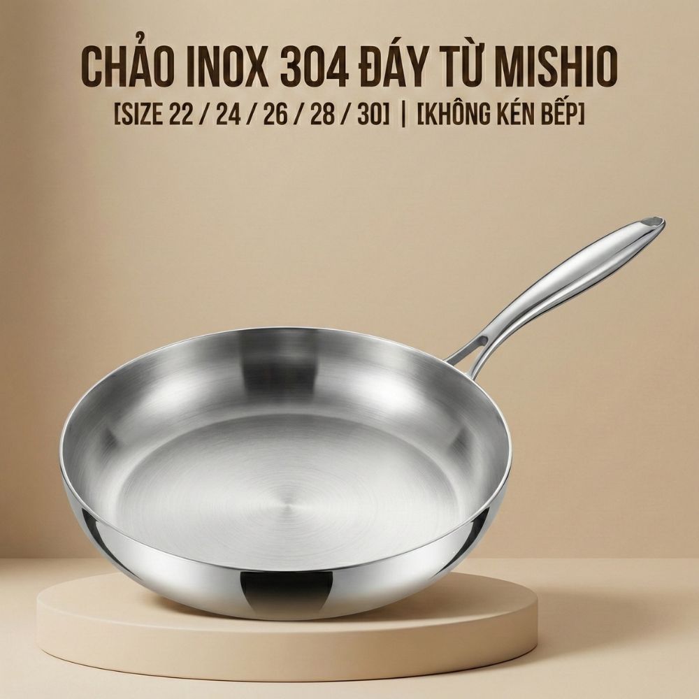Chảo Inox đáy từ 3 Lớp Mishio Size 24 cm MK434 – Đúc Nguyên Khối, Đáy Từ, An Toàn Vượt Trội