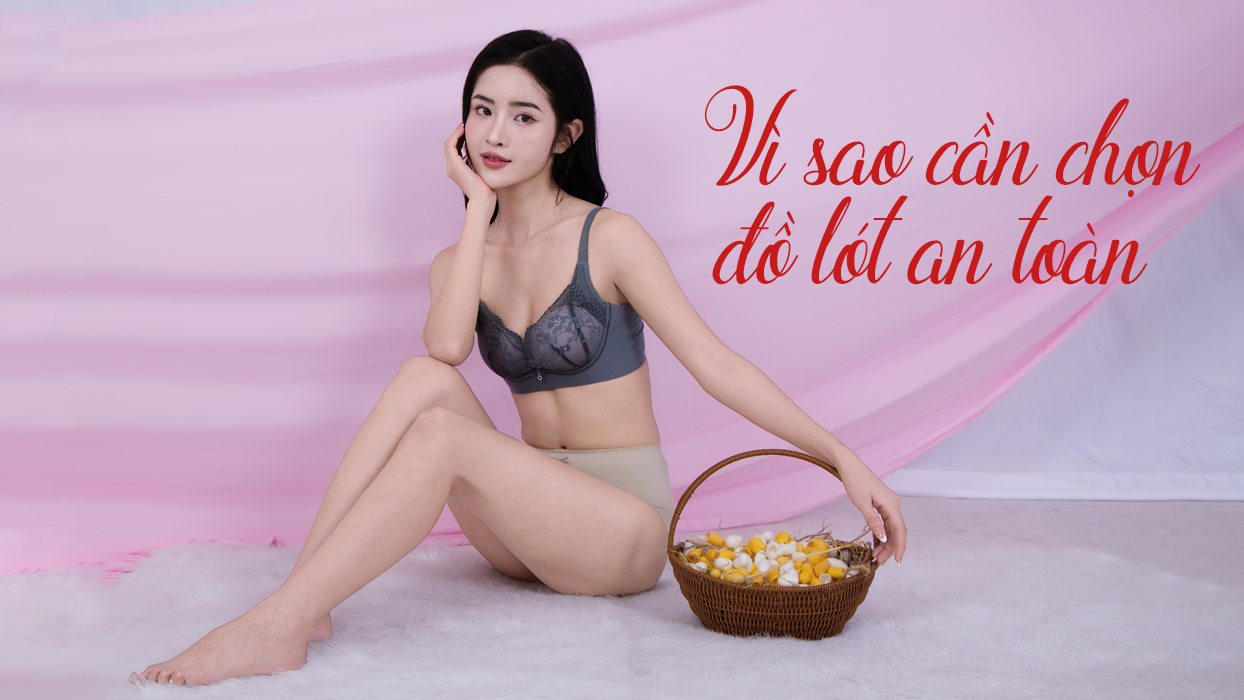 Đồ lót an toàn cho phụ nữ hiện đại
