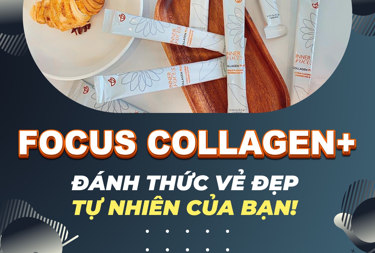 Inner Focus Collagen Plus: Đánh Thức Vẻ Đẹp Tự Nhiên Của Bạn!