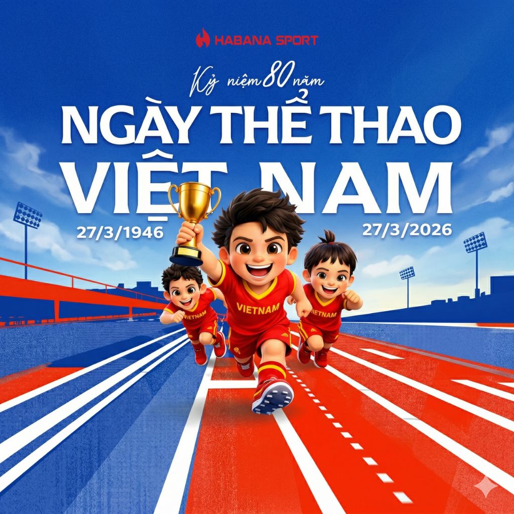KỶ NIỆM NGÀY THỂ THAO VIỆT NAM 27/3