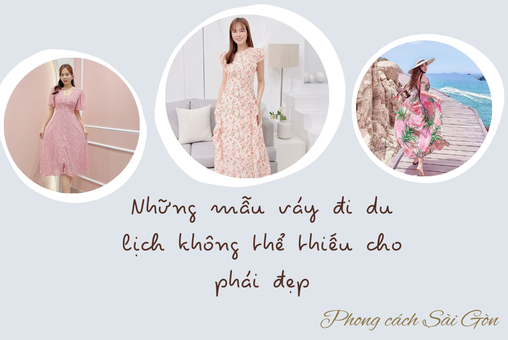 Những mẫu váy đi du lịch không thể thiếu cho phái đẹp