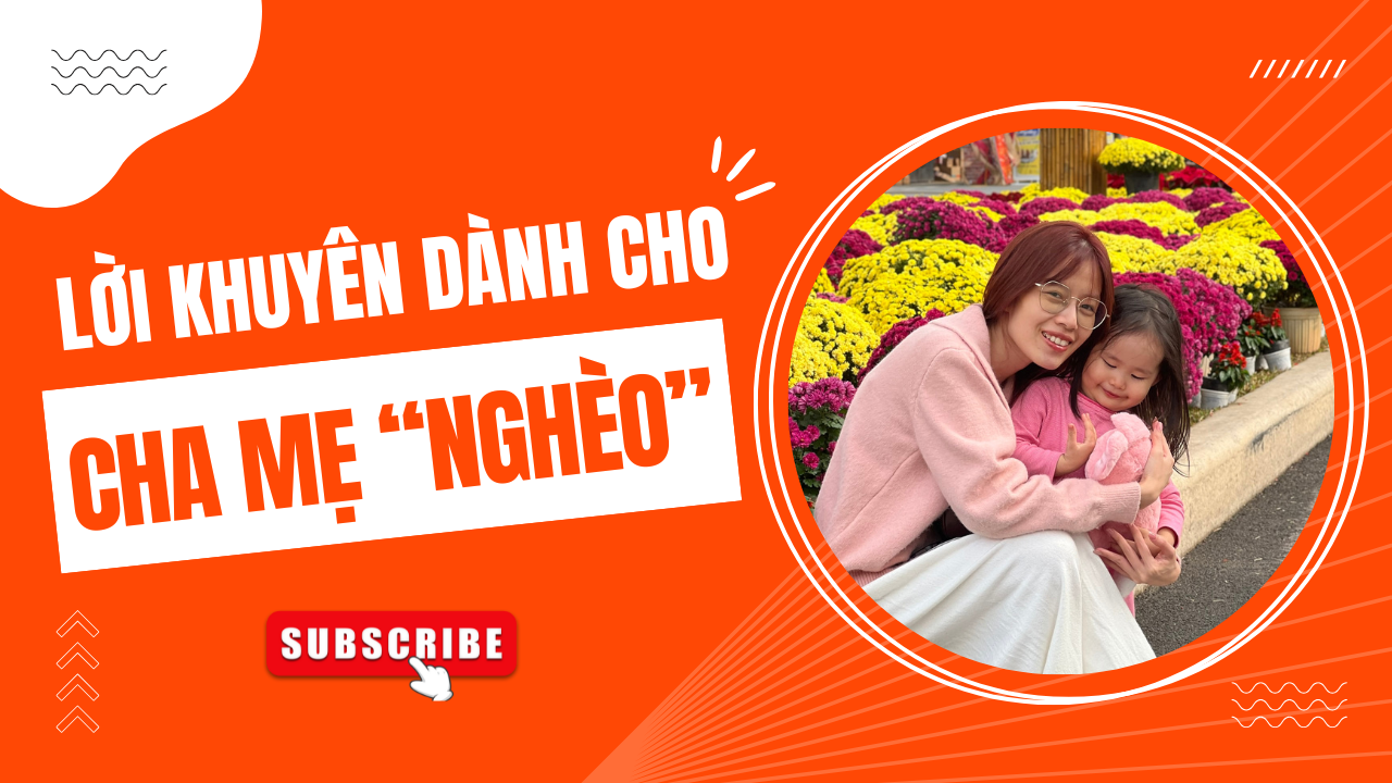 Lời Khuyên Đặc Biệt Dành Cho Các Bậc Cha Mẹ 