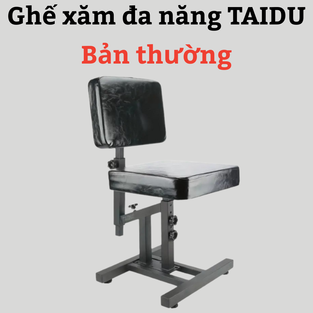 Ghế xăm đa năng TAIDU bản thường