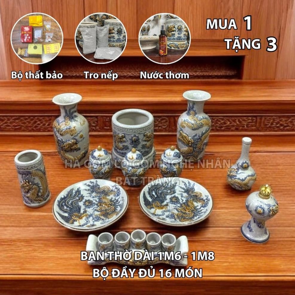 HG063 Đồ Thờ Cúng Bộ 16 món ban thờ 1M6 - 1M8 men rạn nổi nghệ nhân Bát Tràng chế tác TẶNG Thất Bảo, Tro Nếp