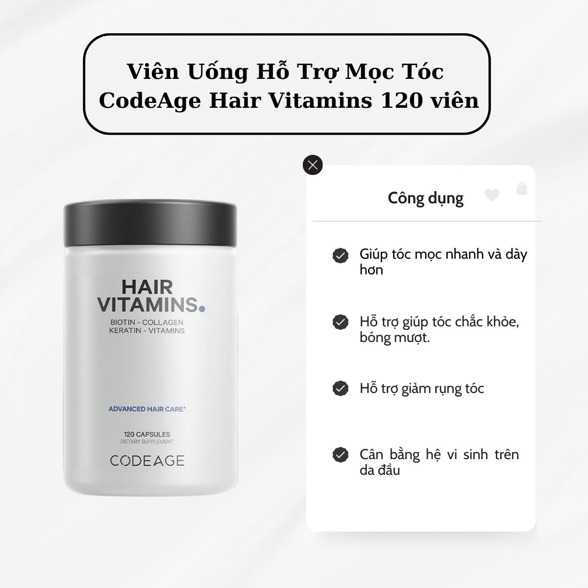 Công Dụng Viên Uống Hỗ Trợ Mọc Tóc CodeAge Hair Vitamins 120 viên