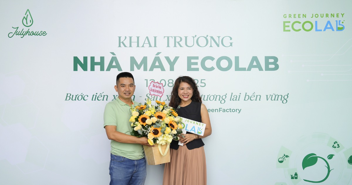 Khai Trương Nhà Máy ECOLAB Green Journey: Julyhouse Nâng Cao Năng Lực Sản Xuất Xanh Với Dây Chuyền Hiện Đại
