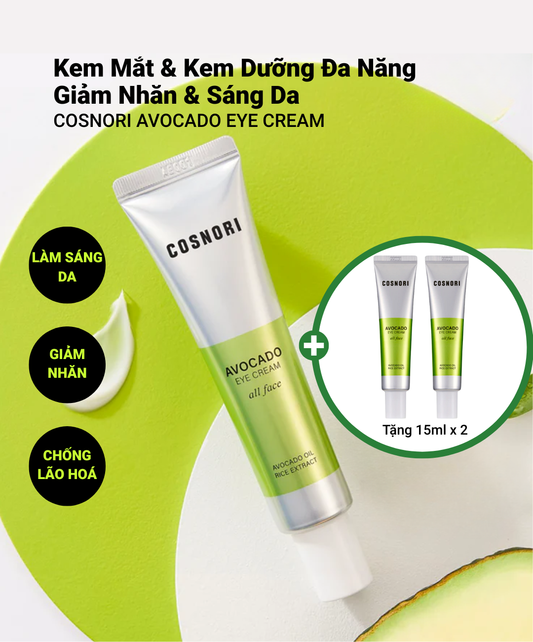 [SALE SỐC] COSNORI AVOCADO EYE CREAM - Kem Dưỡng Mắt Đa Năng Giảm Nhăn Làm Sáng Da - Chiết Xuất Gạo 66.9%, Dầu Bơ Hữu Cơ - 30ml - [C029] [MUA 1 TẶNG 2]