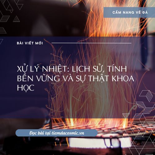 XỬ LÝ NHIỆT: LỊCH SỬ, TÍNH BỀN VỮNG VÀ SỰ THẬT KHOA HỌC