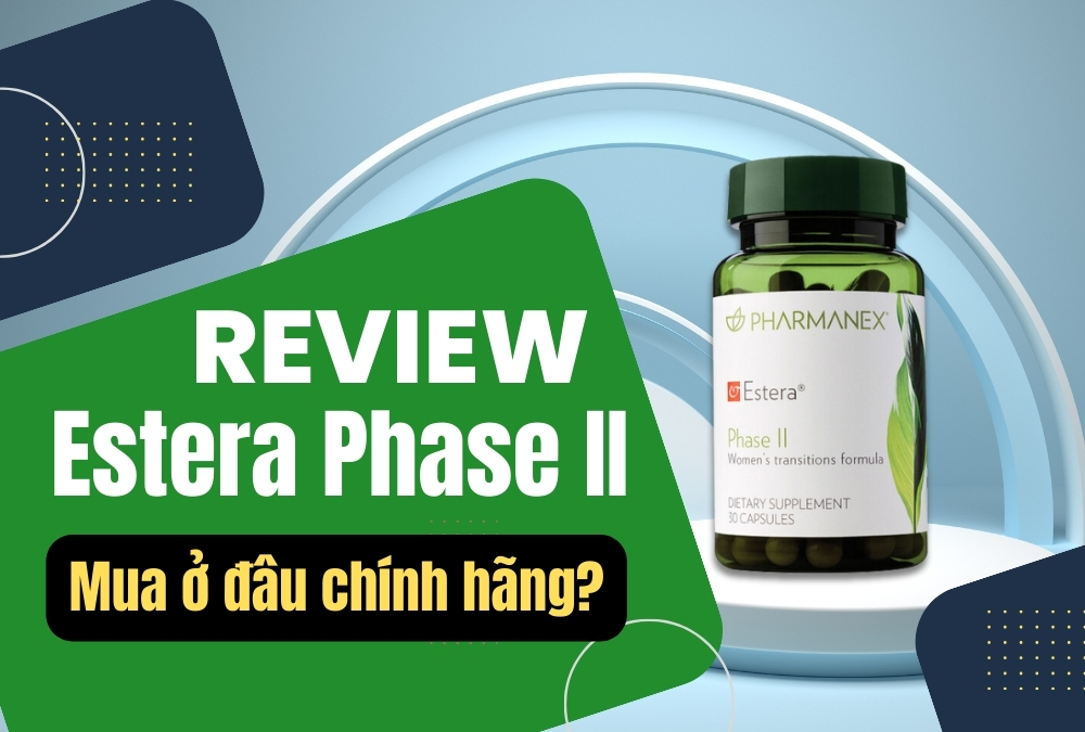 Review Estera Phase II Nuskin Từ A - Z. Mua Ở Đâu Chính Hãng, Giá Tốt Nhất Thị Trường?