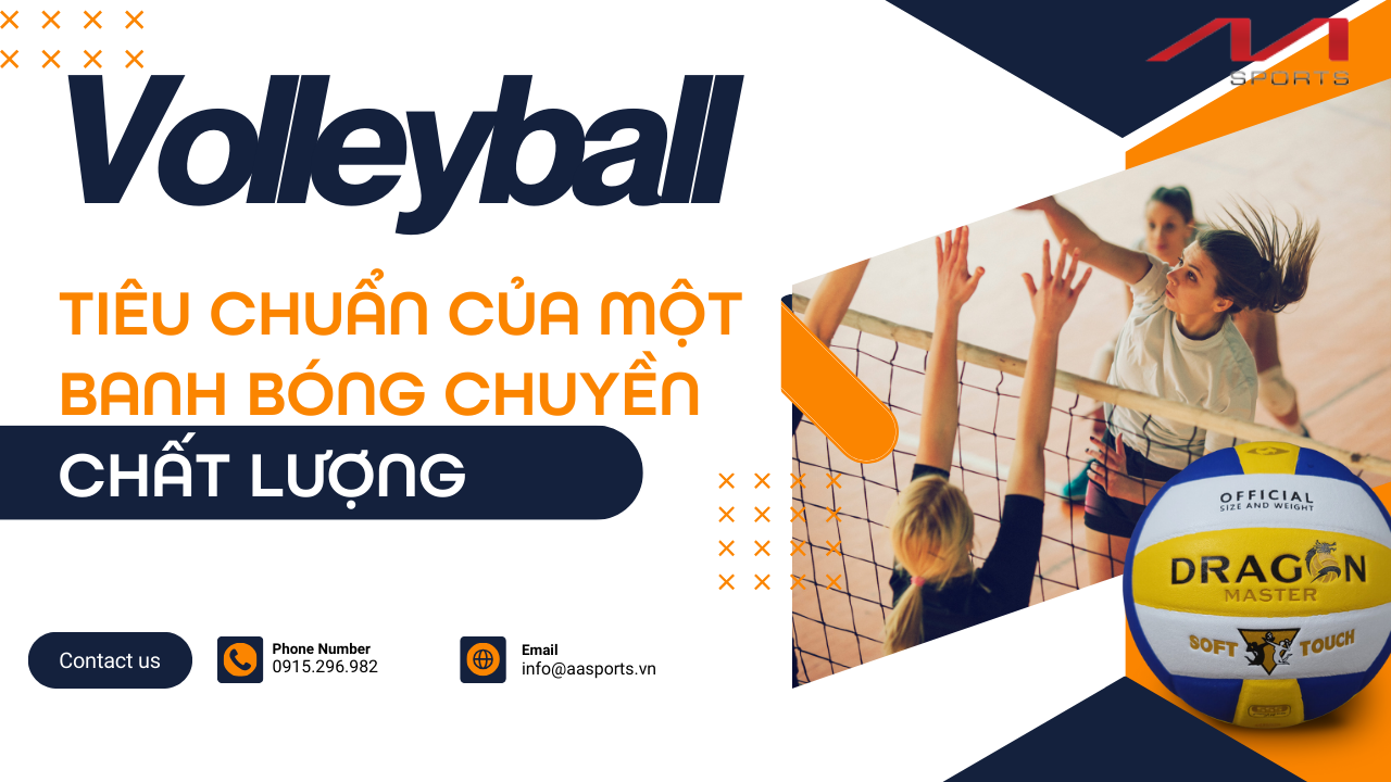 Tiêu chuẩn của một banh bóng chuyền chất lượng