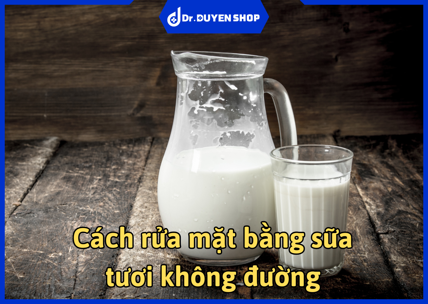 Cách rửa mặt bằng sữa tươi không đường giúp cho da khoẻ đẹp