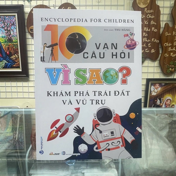 10 vạn câu hỏi vì sao? Khám phá trái đất và vũ trụ ✔