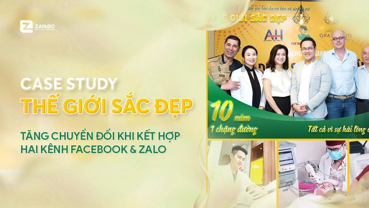 Case Study: Tăng chuyển đổi dịch vụ Hủy mỡ nội tạng, Hấp trắng da, Cấy vi chất triệt mụn tại Thế giới sắc đẹp qua chiến dịch thu lead trên Zalo và Facebook