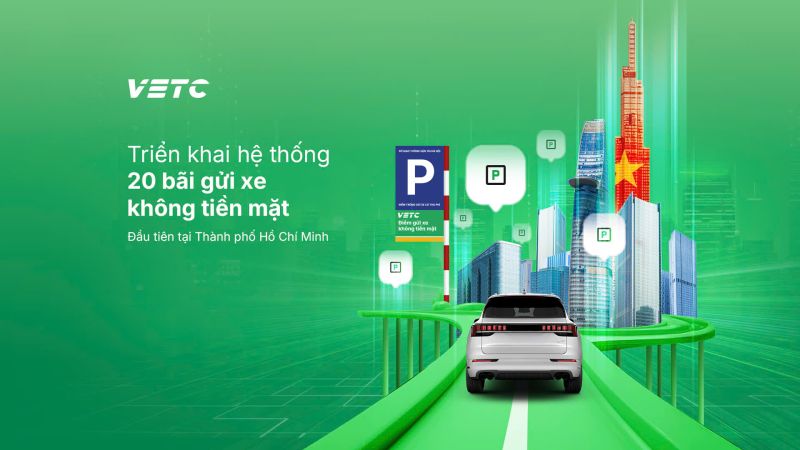 VETC triển khai 20 bãi gửi xe không tiền mặt đầu tiên tại TP.HCM: Giải pháp đỗ xe hiện đại - VETC Kết nối