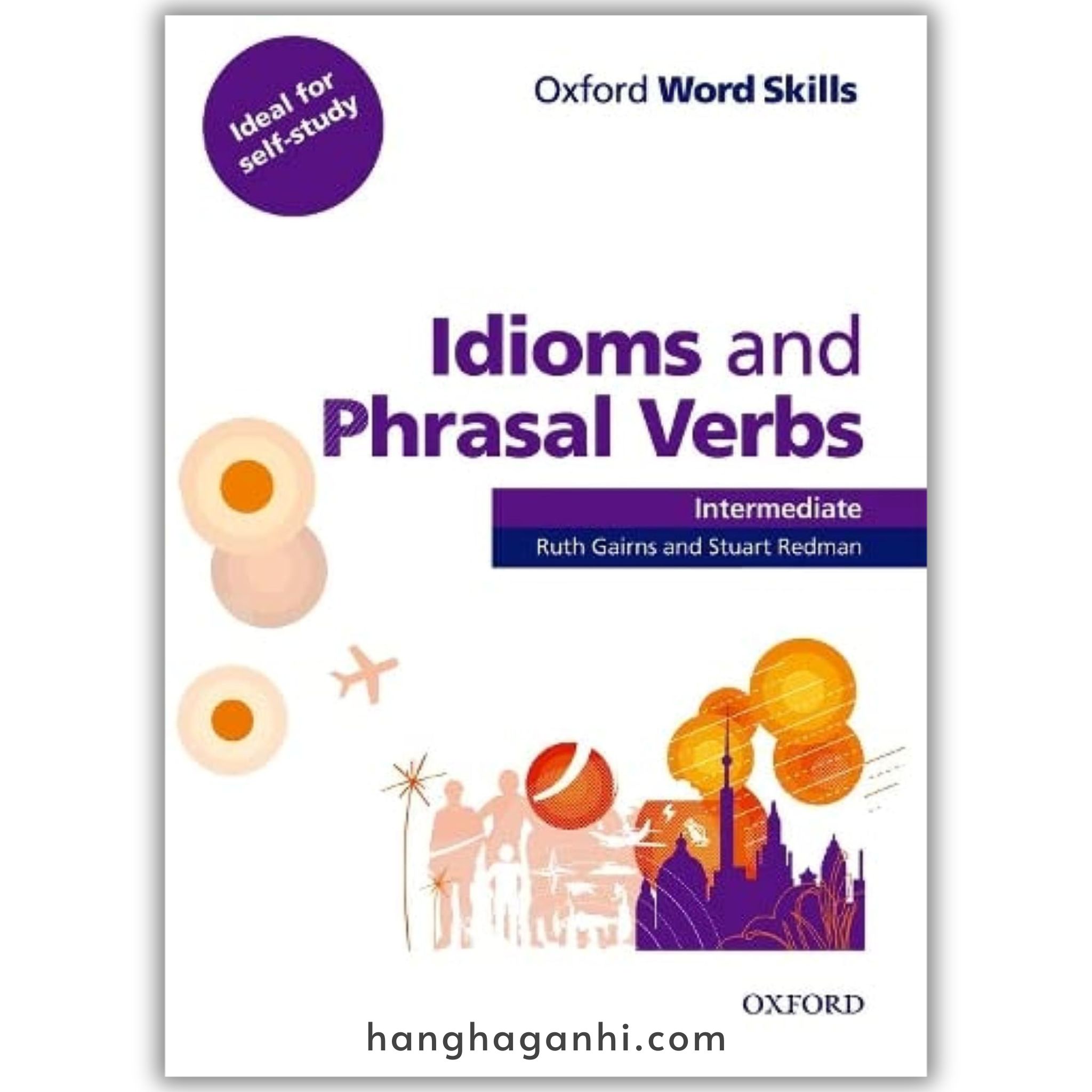 Oxford Word Skills Intermediate Idioms And Phrasal Verbs