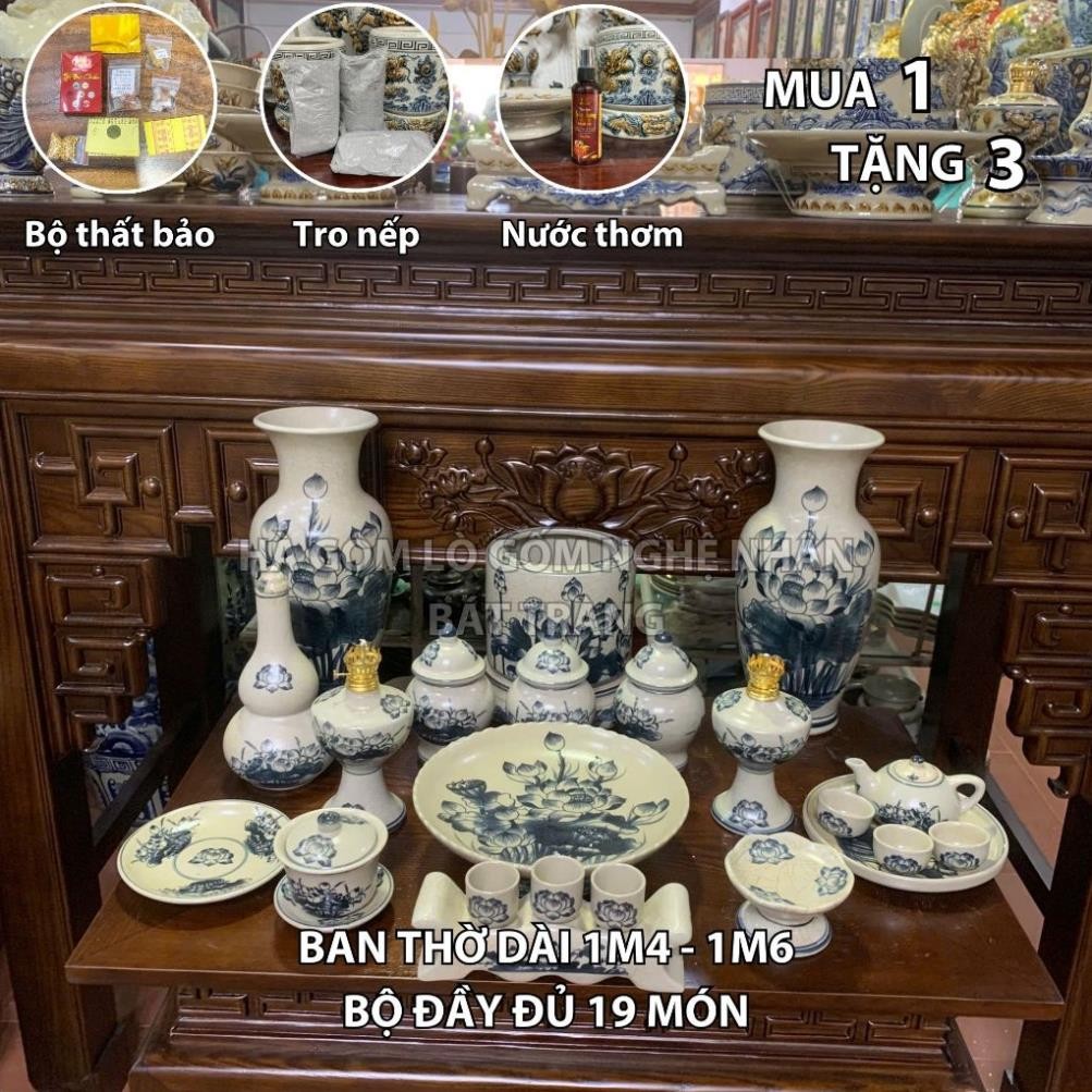 HG082 Đồ Thờ Cúng Bộ 19 món ban thờ 1M4 - 1M6 men rạn trơn nghệ nhân Bát Tràng chế tác TẶNG Thất Bảo, Tro Nếp