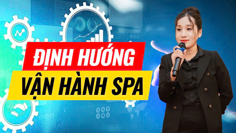 Định hướng vận hành Spa